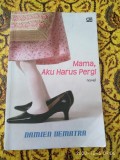 Mama,  Aku Harus Pergi