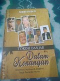 TOKOH BANJAR Dalam Kenangan : Informasi, Motivasi & inspirasi Bagi Generasi Muda