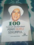 100 Karamah dan Kemuliaan : ABAH GURU SEKUMPUL