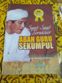 Image of Saat - Saat Terakhir : ABAH GURU SEKUMPUL