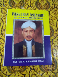 Image of PANGERAN ANTASARI : DAN MELETUSNYA PERANG BANJAR