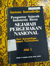 Image of SEJARAH PERGERAKAN NASIONAL : Dari Kolonialisme Sampai Nasionalisme Jilid 2