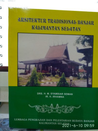 Image of ARSITEKTUR TRADISIONAL BANJAR KALIMANTAN SELATAN