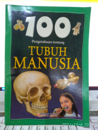Image of 100 Pengetahuan Tentang TUBUH MANUSIA