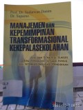 MANAGEMEN DAN KEPEMIMPINAN TRANSFORMASIONAL KEKEPALASEKOLAHAN
