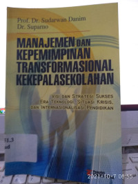 Image of MANAGEMEN DAN KEPEMIMPINAN TRANSFORMASIONAL KEKEPALASEKOLAHAN