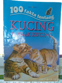 Image of 100 Fakta Tentang : KUCING & ANAK KUCING