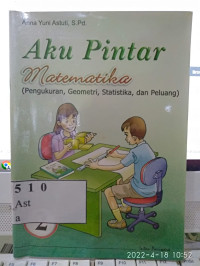 Image of Aku Pintar Matematika ( Pengukuran, Geometri, Statistika, dan Peluang )