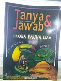 TANYA JAWAB ENSIKLOEDIA : FLORA FAUNA LIAR