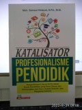 KATALISATOR PROFESIONALISME PENDIDK