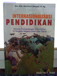 Image of INTERNASIONALISASI PENDIDIKAN : Sketsa Perbandingan Pendidikan di Negara - Negara Islam dan Barat