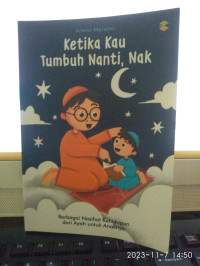 Image of Ketika Kau Tumbuh Nanti, Nak