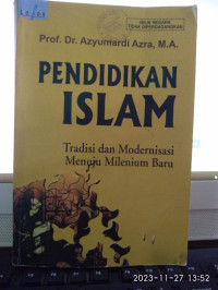 Image of PENDIDIKAN ISLAM : Tradisi dan Modernisasi Menuju Milenium Baru