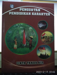 Image of PENGUATAN PENDIDIKAN KARAKTER : CINTA TANAH AIR