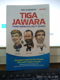 Image of tIGA JAWARA YG MEREVOLUSI IT DUNIA