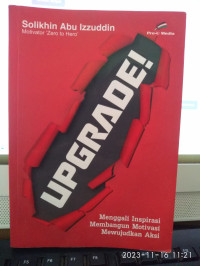 Image of UPGRADE :Menggali Inspirasi Membangun Motivasi Mewujudkan Aksi